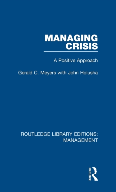Managing Crisis : A Positive Approach, Hardback Book