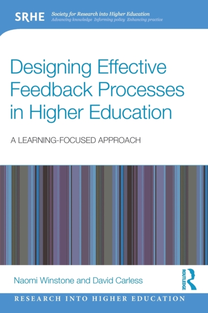 Designing Effective Feedback Processes in Higher Education : A Learning-Focused Approach, Paperback / softback Book