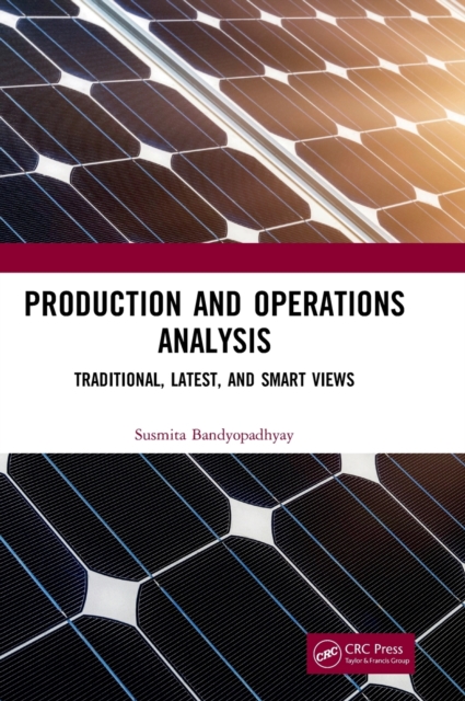 Production and Operations Analysis : Traditional, Latest, and Smart Views, Hardback Book