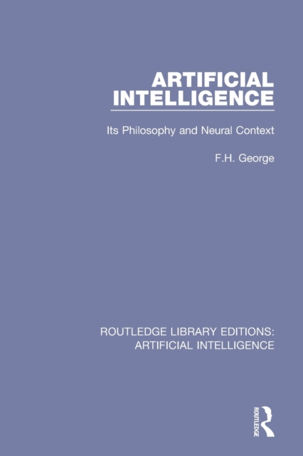 Artificial Intelligence : Its Philosophy and Neural Context, Paperback / softback Book