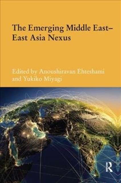 The Emerging Middle East-East Asia Nexus, Paperback / softback Book