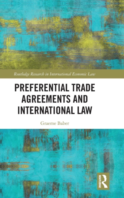 Preferential Trade Agreements and International Law, Hardback Book