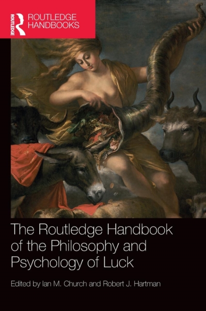 The Routledge Handbook of the Philosophy and Psychology of Luck, Hardback Book