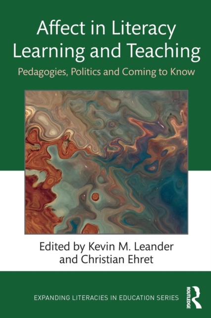 Affect in Literacy Learning and Teaching : Pedagogies, Politics and Coming to Know, Paperback / softback Book