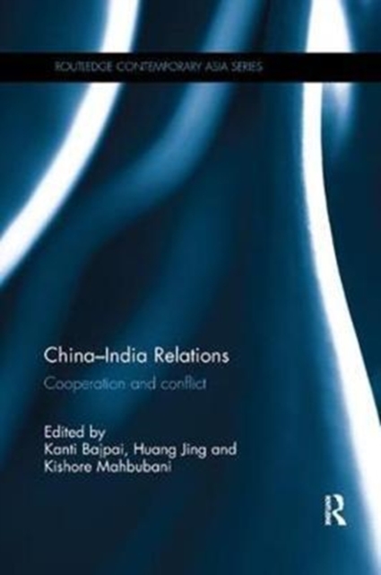 China-India Relations : Cooperation and conflict, Paperback / softback Book