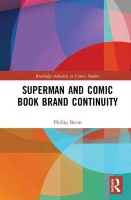 Superman and Comic Book Brand Continuity, Hardback Book