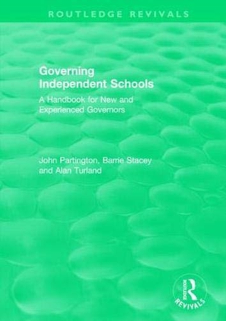 Governing Independent Schools : A Handbook for New and Experienced Governors, Paperback / softback Book