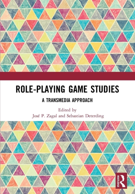 Role-Playing Game Studies : Transmedia Foundations, Paperback / softback Book