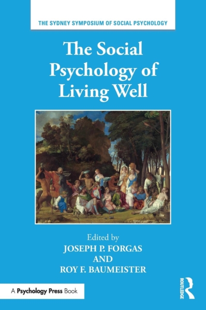 The Social Psychology of Living Well, Paperback / softback Book