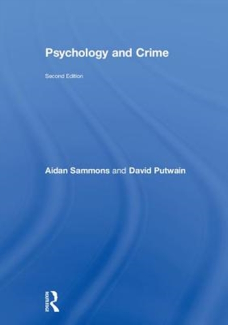 Psychology and Crime : 2nd edition, Hardback Book