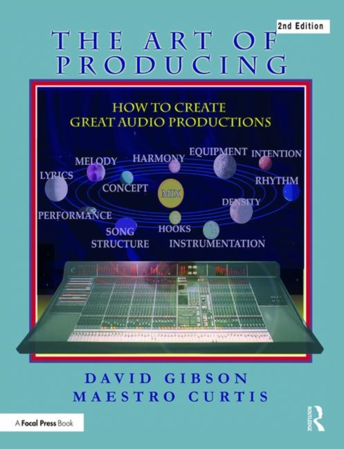 The Art of Producing : How to Create Great Audio Projects, Paperback / softback Book