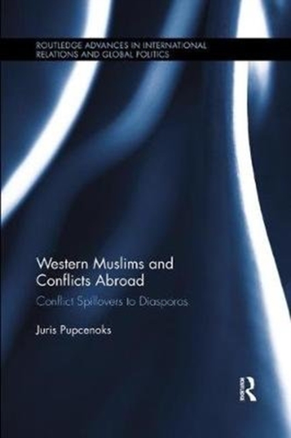 Western Muslims and Conflicts Abroad : Conflict Spillovers to Diasporas, Paperback / softback Book