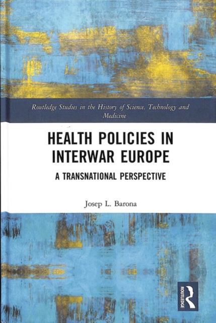 Health Policies in Interwar Europe : A Transnational Perspective, Hardback Book
