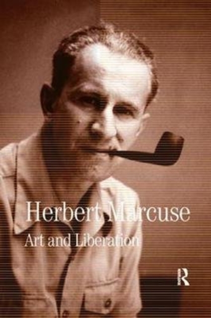 Art and Liberation : Collected Papers of Herbert Marcuse, Volume 4, Paperback / softback Book