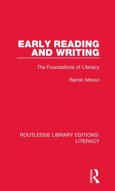 Early Reading and Writing : The Foundations of Literacy, Hardback Book