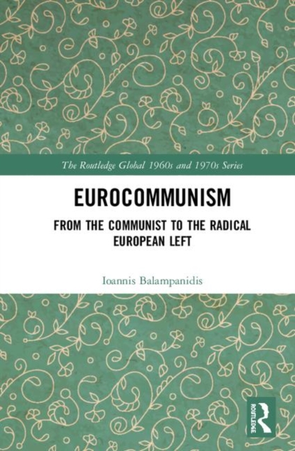 Eurocommunism : From the Communist to the Radical European Left, Hardback Book
