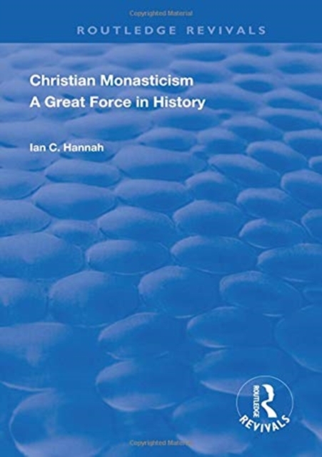 Revival: Christain Monasticism - A Great Force in History (1925), Paperback / softback Book