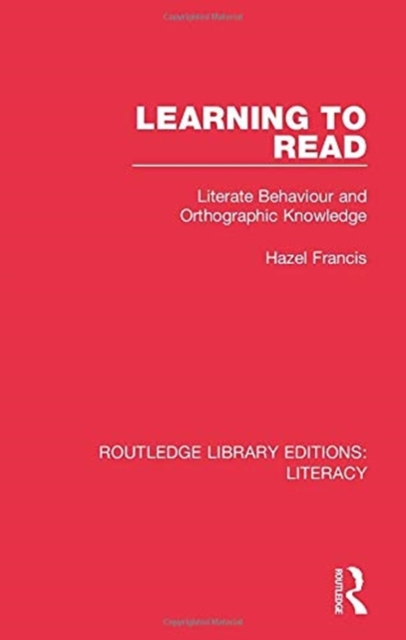Learning to Read : Literate Behaviour and Orthographic Knowledge, Paperback / softback Book