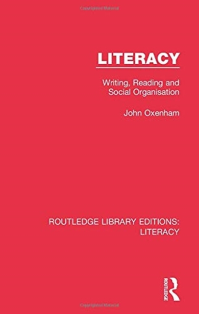 Literacy : Writing, Reading and Social Organisation, Paperback / softback Book