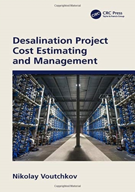 Desalination Project Cost Estimating and Management, Hardback Book