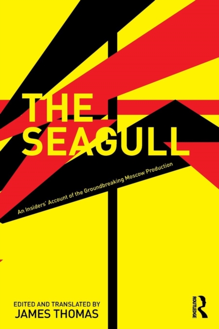 The Seagull : An Insiders’ Account of the Groundbreaking Moscow Production, Paperback / softback Book
