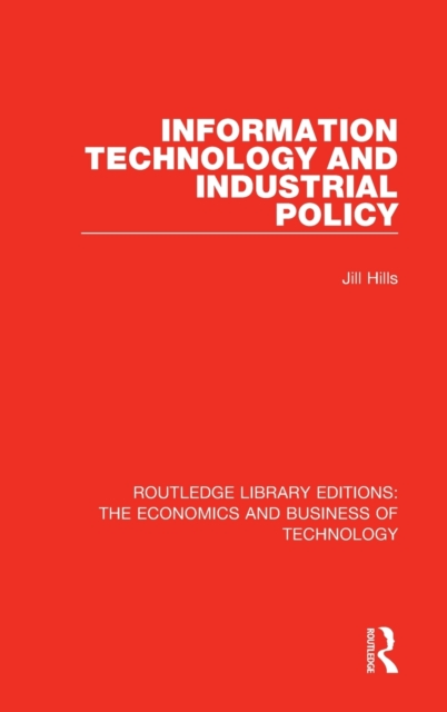Information Technology and Industrial Policy, Hardback Book