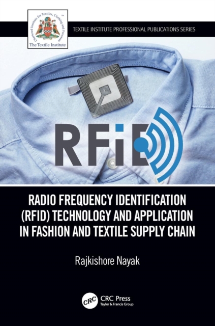 Radio Frequency Identification (RFID) Technology and Application in Fashion and Textile Supply Chain, Paperback / softback Book
