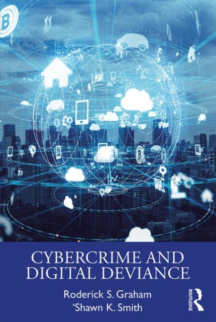 Cybercrime and Digital Deviance, Paperback / softback Book