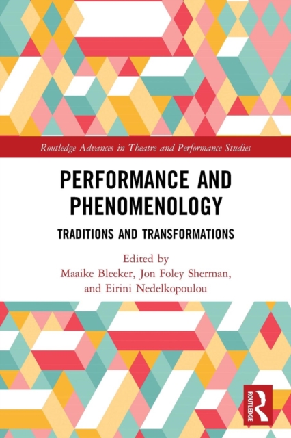 Performance and Phenomenology : Traditions and Transformations, Paperback / softback Book