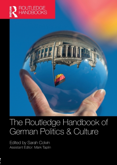 The Routledge Handbook of German Politics & Culture, Paperback / softback Book