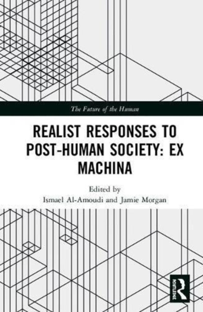 Realist Responses to Post-Human Society: Ex Machina, Hardback Book