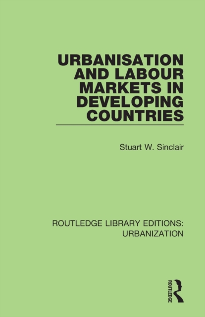 Urbanisation and Labour Markets in Developing Countries, Paperback / softback Book