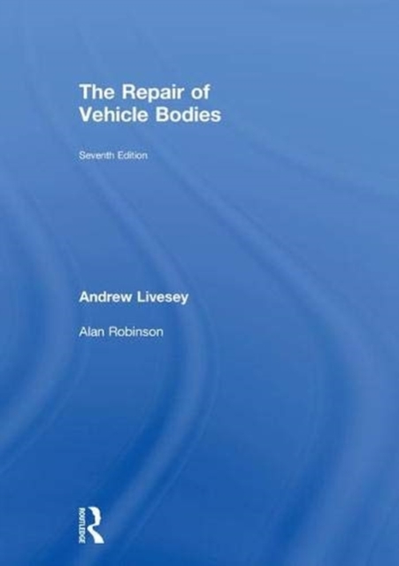 The Repair of Vehicle Bodies, Hardback Book
