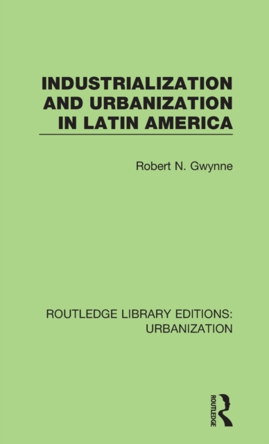 Industrialization and Urbanization in Latin America, Hardback Book