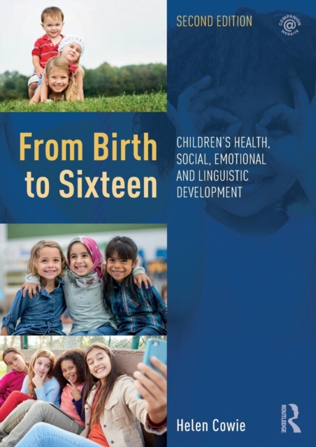 From Birth to Sixteen : Children's Health, Social, Emotional and Linguistic Development, Paperback / softback Book