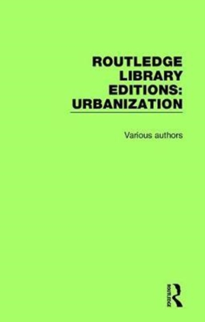 Routledge Library Editions: Urbanization, Mixed media product Book
