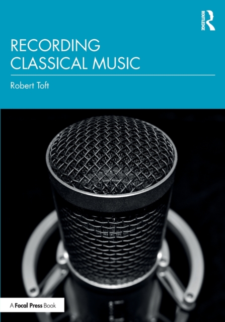 Recording Classical Music, Paperback / softback Book