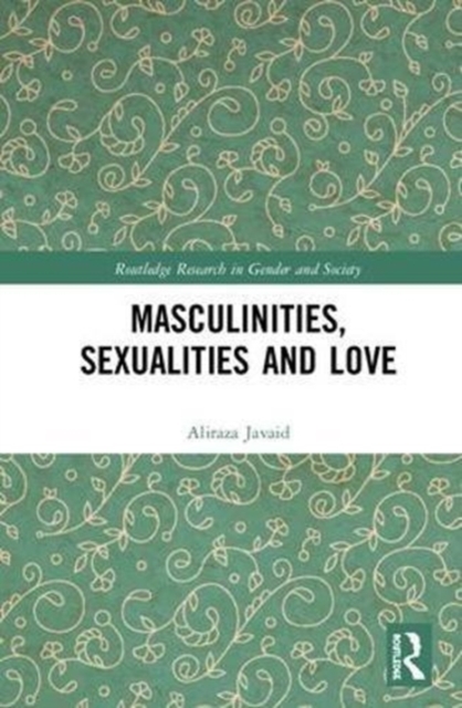 Masculinities, Sexualities and Love, Hardback Book