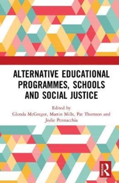 Alternative Educational Programmes, Schools and Social Justice, Hardback Book