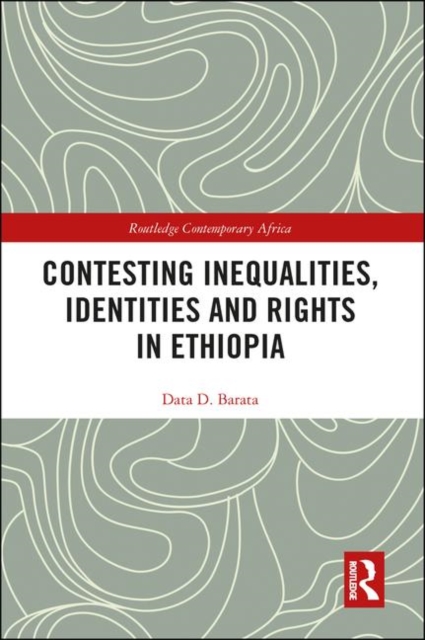 Contesting Inequalities, Identities and Rights in Ethiopia, Hardback Book