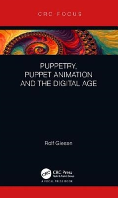 Puppetry, Puppet Animation and the Digital Age, Hardback Book