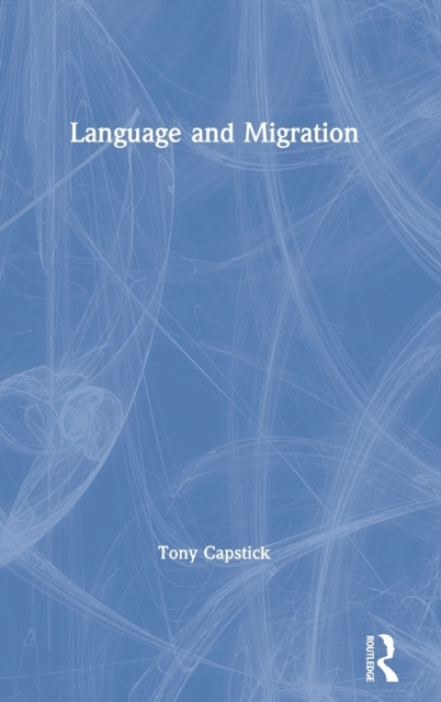 Language and Migration, Hardback Book