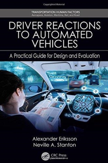 Driver Reactions to Automated Vehicles : A Practical Guide for Design and Evaluation, Hardback Book