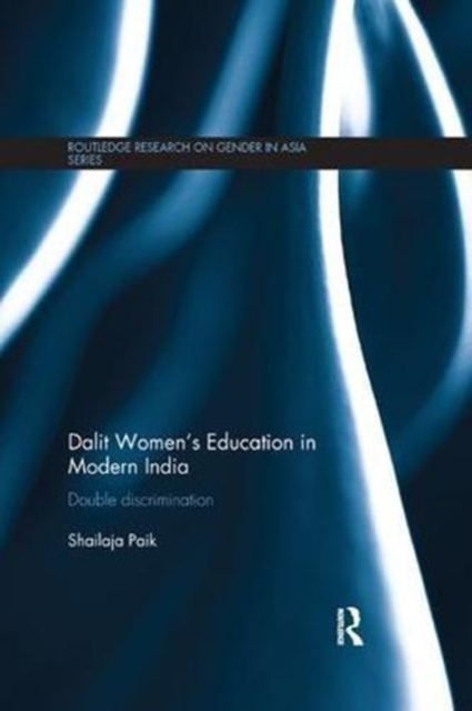 Dalit Women's Education in Modern India : Double Discrimination, Paperback / softback Book