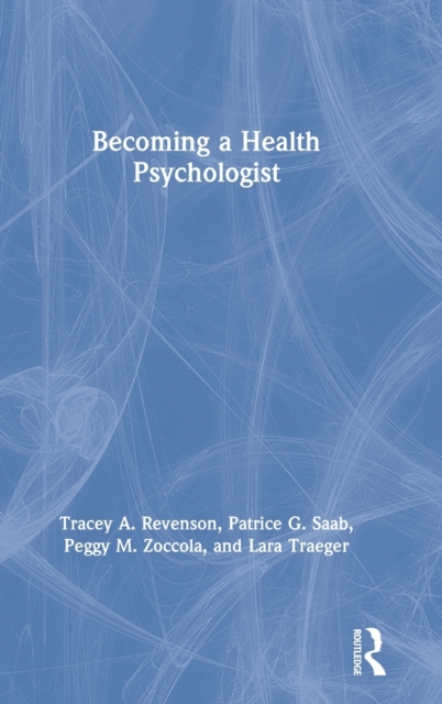Becoming a Health Psychologist, Hardback Book
