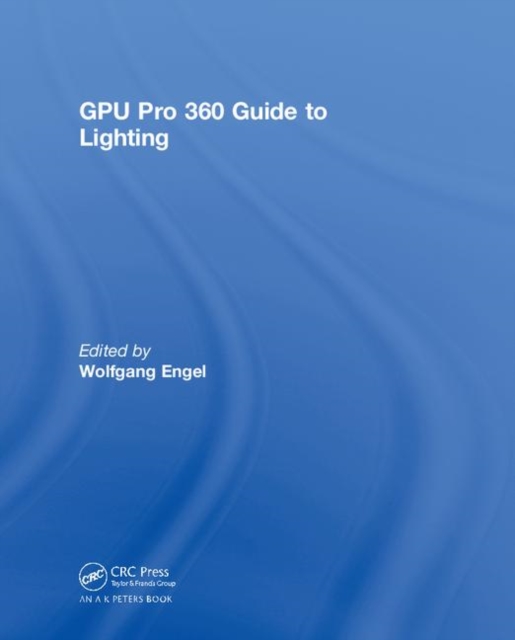 GPU Pro 360 Guide to Lighting, Hardback Book