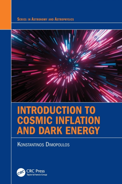 Introduction to Cosmic Inflation and Dark Energy, Hardback Book