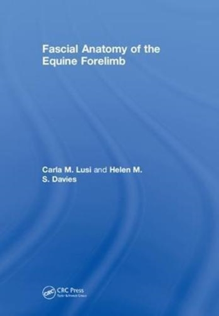 Fascial Anatomy of the Equine Forelimb, Hardback Book
