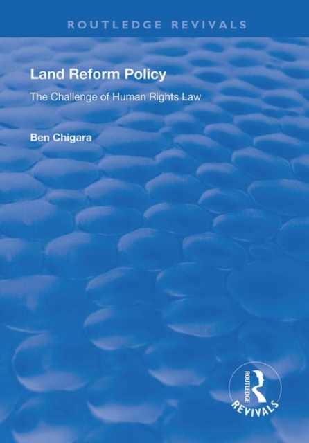 Land Reform Policy : The Challenge of Human Rights Law, Hardback Book