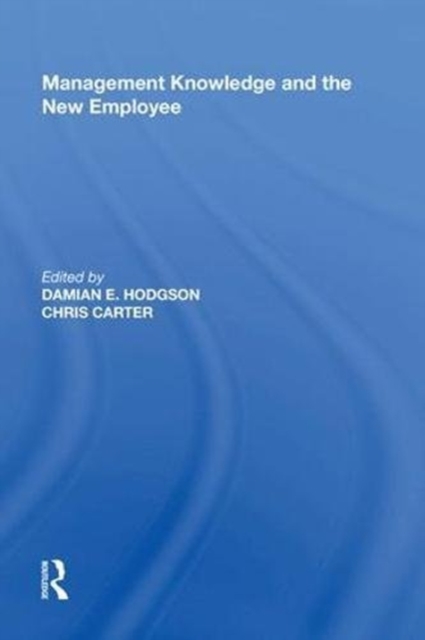 Management Knowledge and the New Employee, Hardback Book